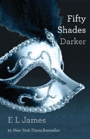 [Fifty Shades 02] • Fifty Shades Darker · Book Two of the Fifty Shades Trilogy